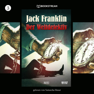 Jack Franklin: Der Weltdetektiv - KULT-Romane, Band 3 (Ungekürzt)