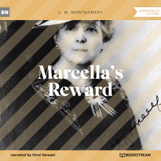L. M. Montgomery: Marcella's Reward (Unabridged)