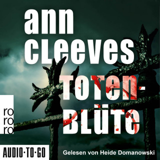 Ann Cleeves: Totenblüte - Vera Stanhope ermittelt, Band 1 (ungekürzt)