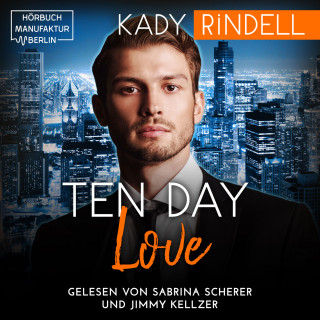 Kady Rindell: Ten Day Love (ungekürzt)