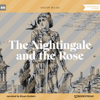 Oscar Wilde: The Nightingale and the Rose (Unabridged)