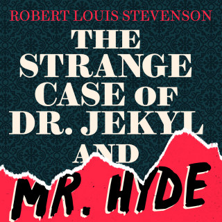 Robert Louis Stevenson: Strange Case of Dr Jekyll and Mr Hyde (Unabridged)