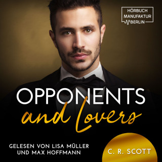 C. R. Scott: Opponents and Lovers (ungekürzt)