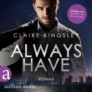 Claire Kingsley: Always have - Always You Serie, Band 1 (Ungekürzt)