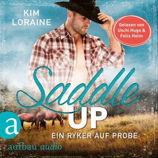 Kim Loraine: Saddle Up - Ein Ryker auf Probe - Ryker Ranch, Band 1 (Ungekürzt)