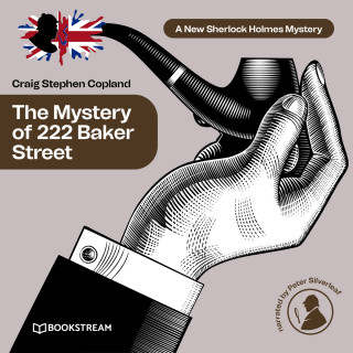 Sir Arthur Conan Doyle, Craig Stephen Copland: The Mystery of 222 Baker Street - A New Sherlock Holmes Mystery, Episode 28 (Unabridged)