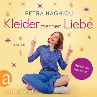 Petra Haghjou: Kleider machen Liebe (Ungekürzt)