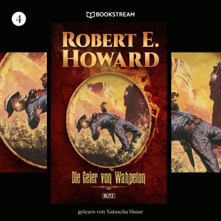 Robert E. Howard: Die Geier von Wahpeton - KULT-Romane, Band 4 (Ungekürzt)