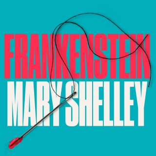 Mary Shelley: Frankenstein (Unabridged)