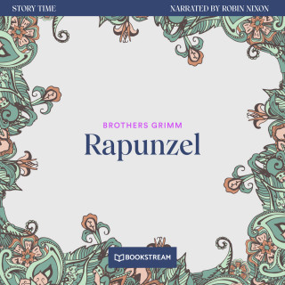 Brothers Grimm: Rapunzel - Story Time, Episode 20 (Unabridged)