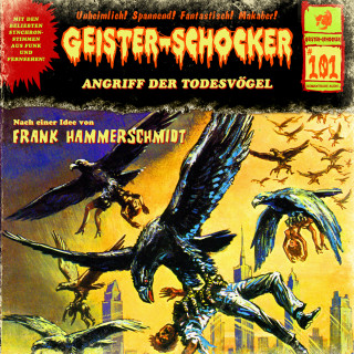 Frank Hammerschmidt: Geister-Schocker, Folge 101: Angriff der Todesvögel