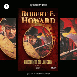 Robert E. Howard: Abrechnung in den Los Diablos - KULT-Romane, Band 5 (Ungekürzt)