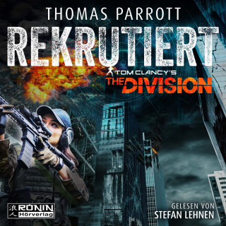 Thomas Parrott: Rekrutiert - Tom Clancy's The Division, Band 1 (ungekürzt)