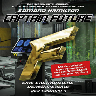 Edmond Hamilton: Captain Future, Der Triumph, Folge 4: Eine erstaunliche Verkörperung