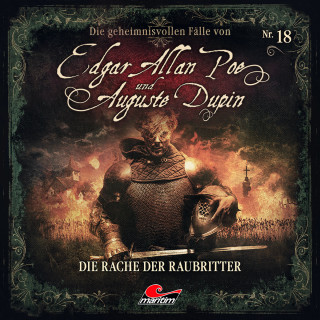 Markus Duschek: Edgar Allan Poe & Auguste Dupin, Folge 18: Die Rache der Raubritter