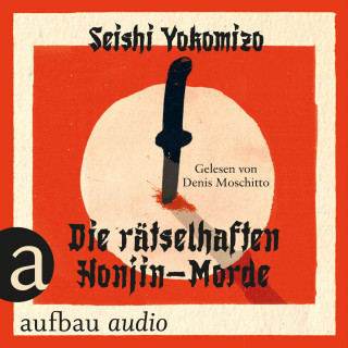 Seishi Yokomizo: Die rätselhaften Honjin-Morde (Ungekürzt)