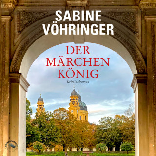 Sabine Vöhringer: Der Mächenkönig - Hauptkommisar Tom Perlinger, Band 4 (ungekürzt)