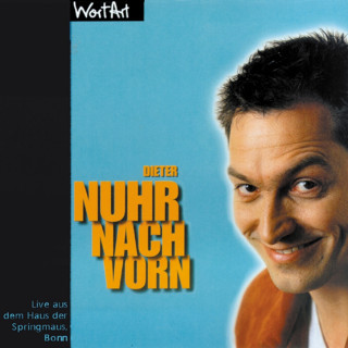 Dieter Nuhr, Dieter Nuhr: Nuhr nach vorn