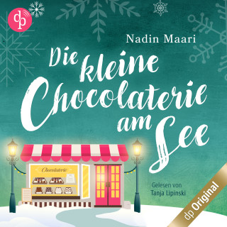 Nadin Maari: Die kleine Chocolaterie am See (Ungekürzt)