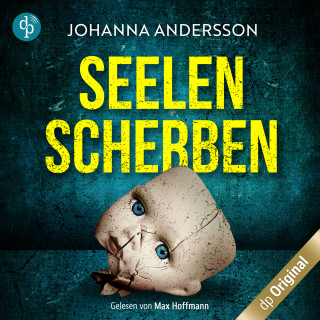 Johanna Andersson: Seelenscherben - Ein August Lehmann-Krimi (Ungekürzt)