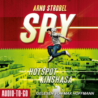 Arno Strobel: Hotspot Kinshasa - SPY, Band 2 (Ungekürzt)