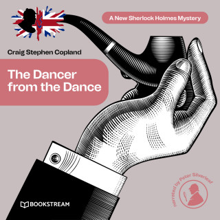 Sir Arthur Conan Doyle, Craig Stephen Copland: The Dancer from the Dance - A New Sherlock Holmes Mystery, Episode 30 (Unabridged)