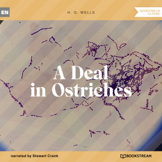 H. G. Wells: A Deal in Ostriches (Unabridged)