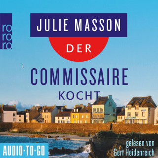 Julie Masson: Der Commissaire kocht - Lucien Lefevre ermittelt, Band 3 (Ungekürzt)