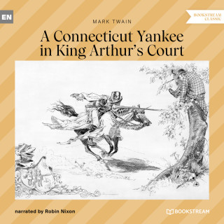 Mark Twain: A Connecticut Yankee in King Arthur's Court (Unabridged)