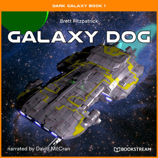 Brett Fitzpatrick: Galaxy Dog - Dark Galaxy Book, Book 1 (Unabridged)