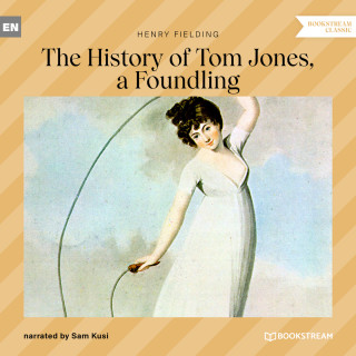 Henry Fielding: The History of Tom Jones, a Foundling (Unabridged)
