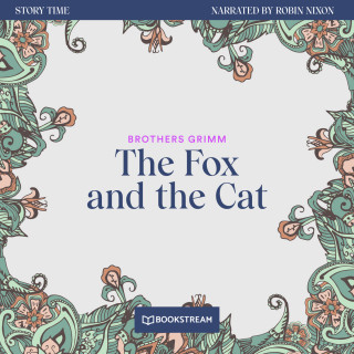 Brothers Grimm: The Fox and the Cat - Story Time, Episode 31 (Unabridged)