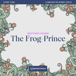 Brothers Grimm: The Frog-Prince - Story Time, Episode 33 (Unabridged)