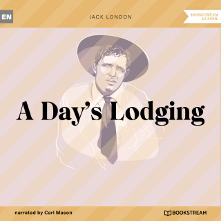 Jack London: A Day's Lodging (Unabridged)