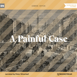 James Joyce: A Painful Case (Unabridged)