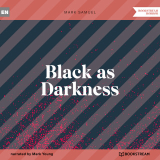 Mark Samuel: Black as Darkness (Unabridged)