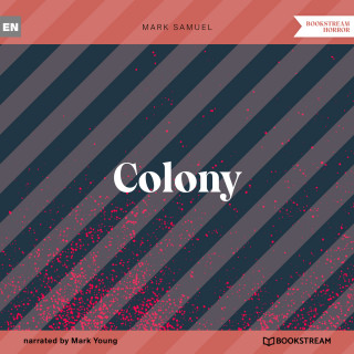 Mark Samuel: Colony (Unabridged)