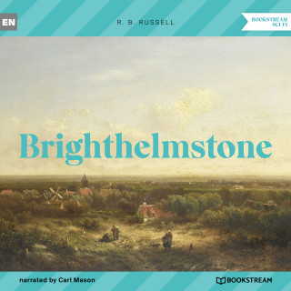 R. B. Russell: Brighthelmstone (Unabridged)