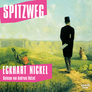 Eckhart Nickel: Spitzweg (Ungekürzt)