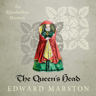 Edward Marston: The Queen's Head - Nicholas Bracewell - The Dramatic Elizabethan Whodunnit, book 1 (Unabridged)