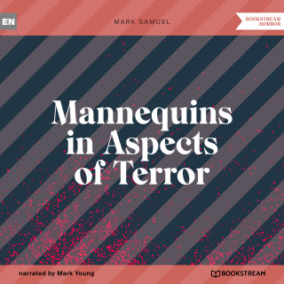 Mark Samuel: Mannequins in Aspects of Terror (Unabridged)