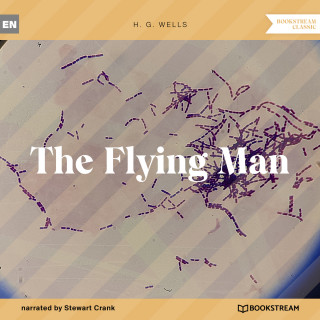 H. G. Wells: The Flying Man (Unabridged)