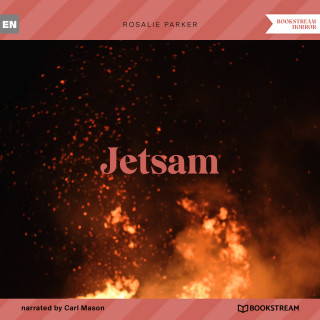 Rosalie Parker: Jetsam (Unabridged)