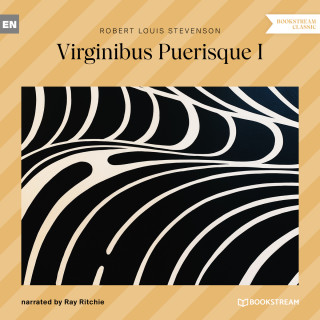 Robert Louis Stevenson: Virginibus Puerisque I (Unabridged)