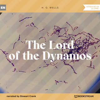 H. G. Wells: The Lord of the Dynamos (Unabridged)