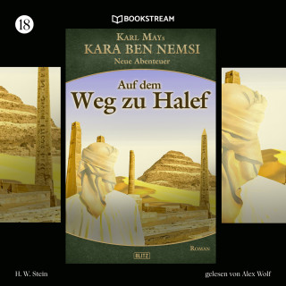 Karl May, Axel J. Halbach: Auf dem Weg zu Halef - Kara Ben Nemsi - Neue Abenteuer, Folge 18 (Ungekürzt)