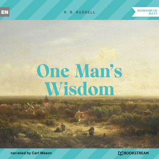 R. B. Russell: One Man's Wisdom (Unabridged)