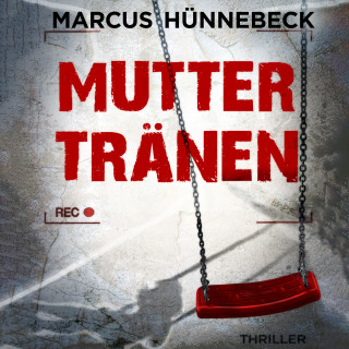 Marcus Hünnebeck: Muttertränen - Drosten und Sommer, Band 5 (ungekürzt)