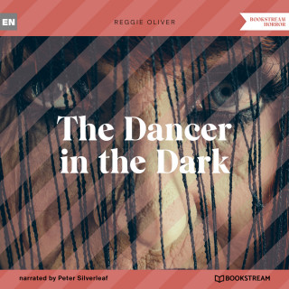 Reggie Oliver: The Dancer in the Dark (Unabridged)