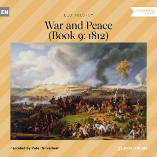 Leo Tolstoy: War and Peace - Book 9: 1812 (Unabridged)